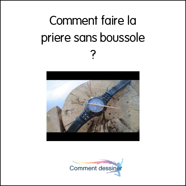 Comment faire la priere sans boussole